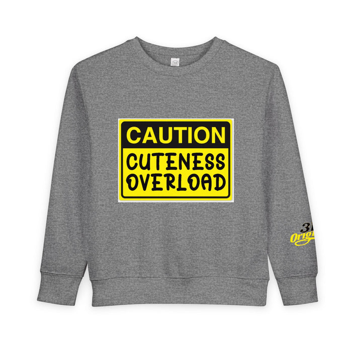"Caution: Cuteness Overload" Kids Crewneck Toddler Sweatshirt - 314 Originals