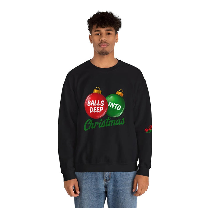 Christmas Sweatshirt "Balls Deep Into Christmas" Holiday Crewneck - 314 Originals