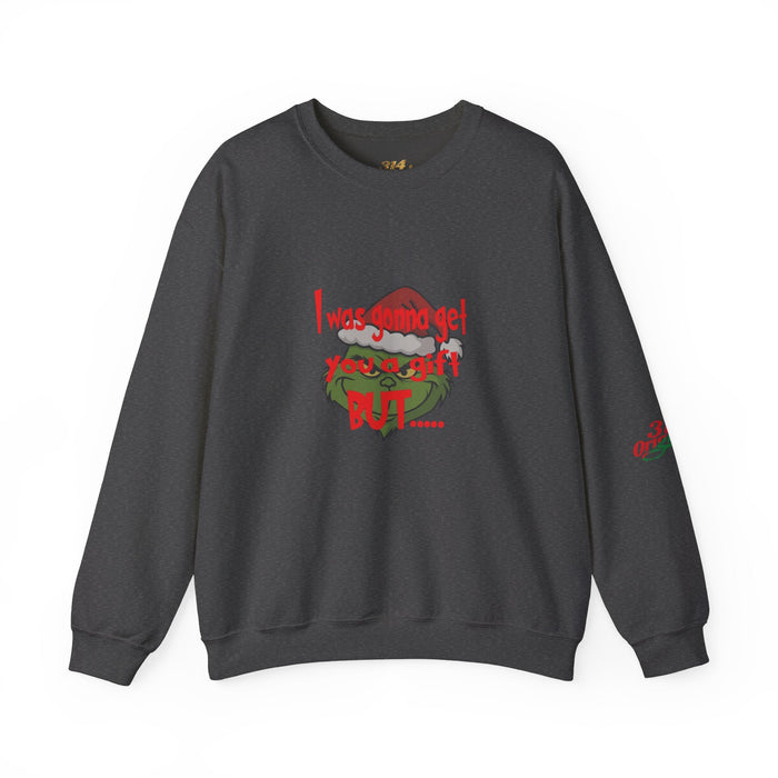 "I Was Gonna Get You A Gift BUT..." - Pullover