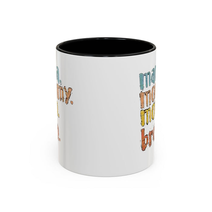 Mama Mommy Mom Bruh Coffee Mug – Funny Multicolor Mom Gift (11/15oz Accent Mug) - 314 Originals