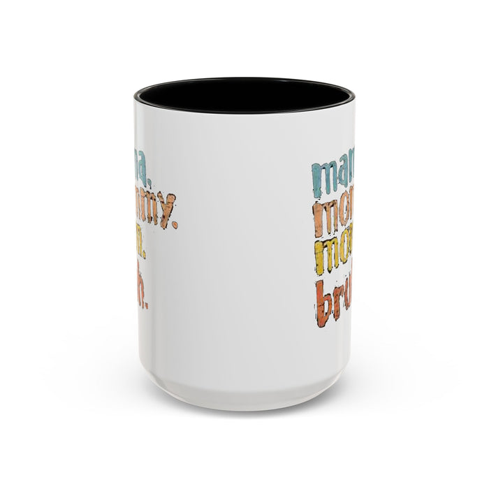Mama Mommy Mom Bruh Coffee Mug – Funny Multicolor Mom Gift (11/15oz Accent Mug) - 314 Originals