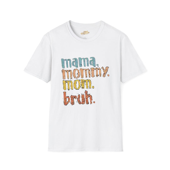 Mama Mommy Mom Bruh T-Shirt – Funny Retro Mom Graphic Tee - 314 Originals