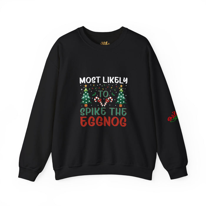 Most Likely to Spike the Eggnog Sweatshirt – Funny Christmas Crewneck - 314 Originals