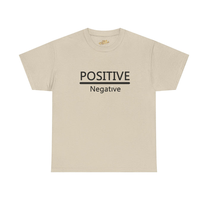 Positive Over Negative T-Shirt — Motivational Graphic Tee - 314 Originals