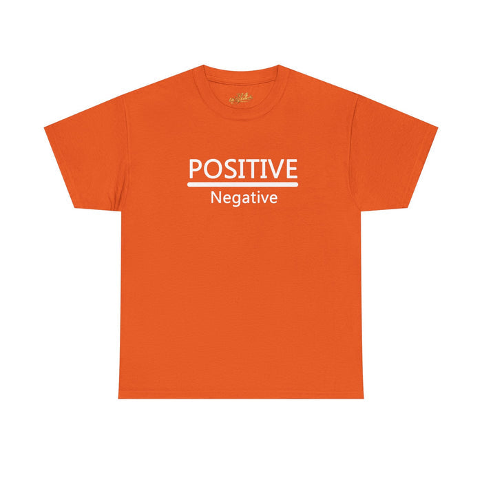 Positive Over Negative T-Shirt — Motivational Graphic Tee - 314 Originals