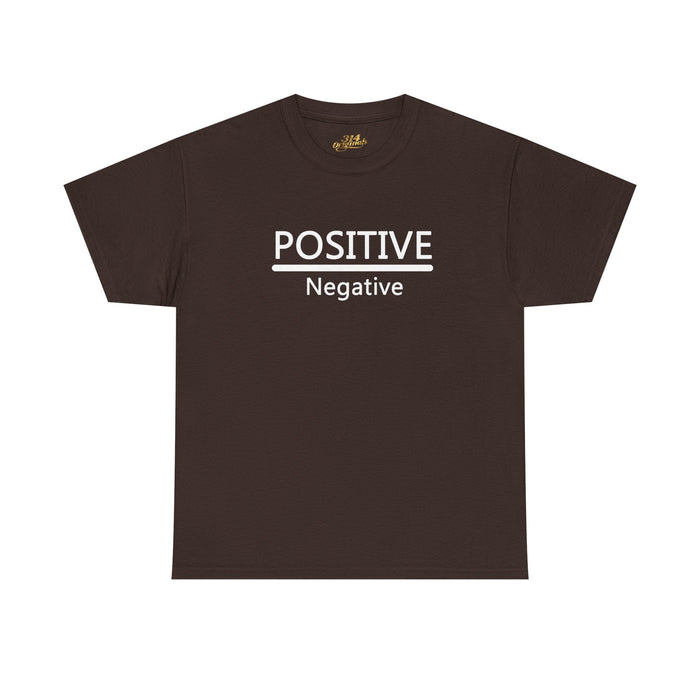 Positive Over Negative T-Shirt — Motivational Graphic Tee - 314 Originals