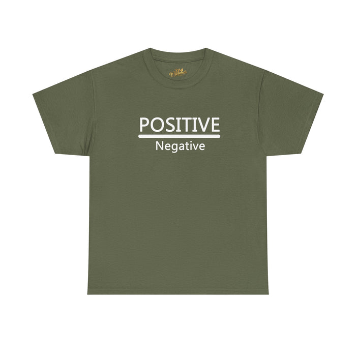 Positive Over Negative T-Shirt — Motivational Graphic Tee - 314 Originals