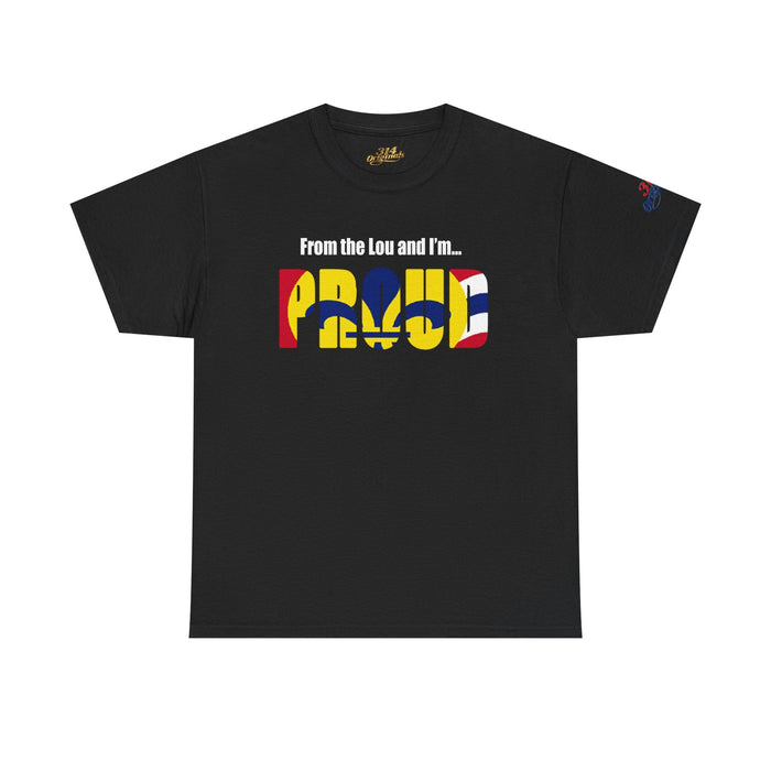 Proud Missouri Flag T-Shirt — "From the Lou and I’m... PROUD" - 314 Originals