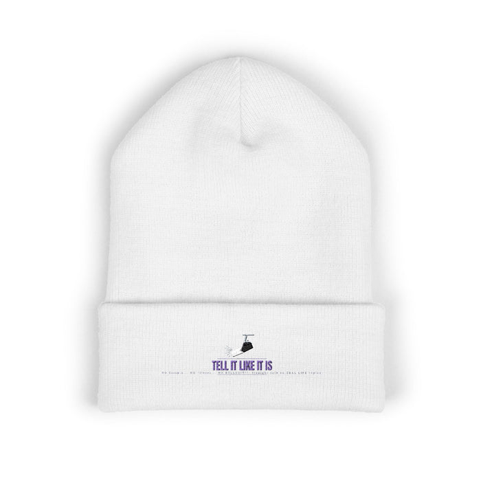 Tell It like It Is -Embroidered Classic Cuffed Beanie - 314 Originals
