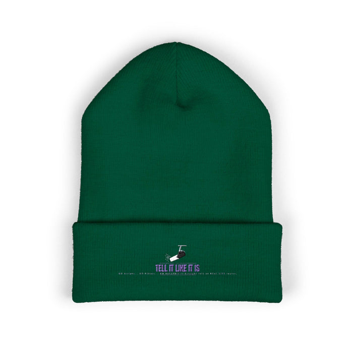 Tell It like It Is -Embroidered Classic Cuffed Beanie - 314 Originals
