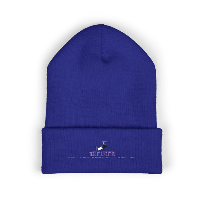Tell It like It Is -Embroidered Classic Cuffed Beanie - 314 Originals