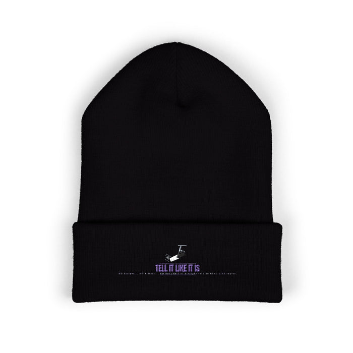 Tell It like It Is -Embroidered Classic Cuffed Beanie - 314 Originals