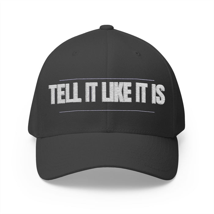 Tell It Like It Is Embroidered Cap - 314 Originals