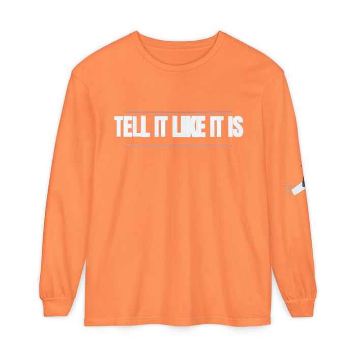 Tell It Like It Is Long Sleeve Tee — "No Scripts... No Filters... No Bullsh*t" Statement Shirt - 314 Originals