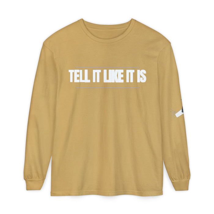 Tell It Like It Is Long Sleeve Tee — "No Scripts... No Filters... No Bullsh*t" Statement Shirt - 314 Originals