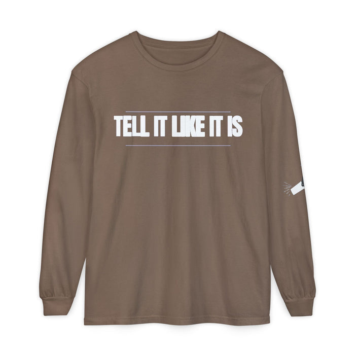 Tell It Like It Is Long Sleeve Tee — "No Scripts... No Filters... No Bullsh*t" Statement Shirt - 314 Originals