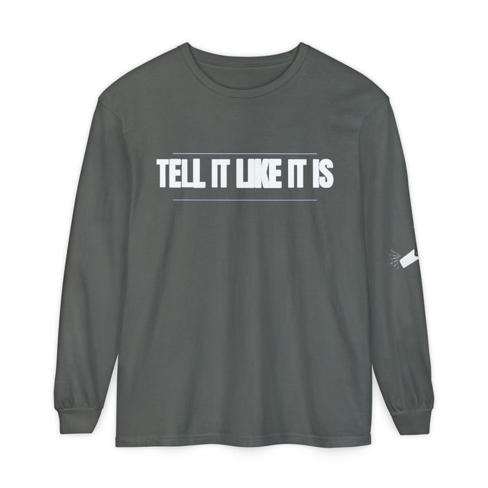 Tell It Like It Is Long Sleeve Tee — "No Scripts... No Filters... No Bullsh*t" Statement Shirt - 314 Originals