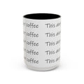 This Ain't Coffee Accent Mug — 11/15oz Funny Coffee Lover Gift - 314 Originals